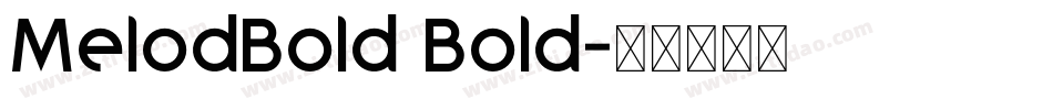 MelodBold Bold字体转换